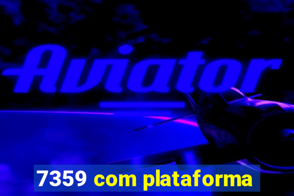 7359 com plataforma