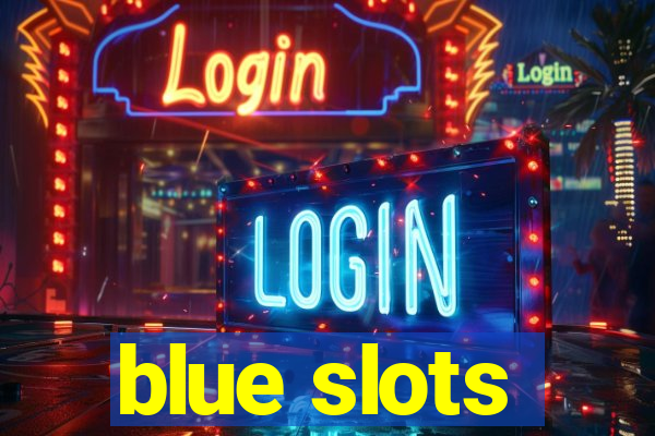 blue slots