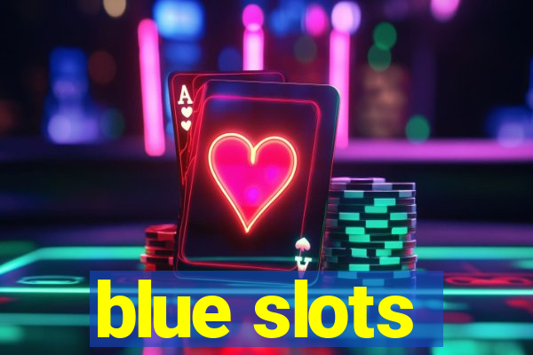 blue slots