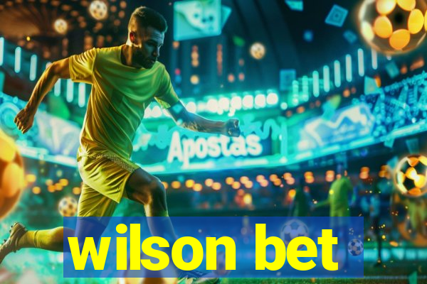 wilson bet