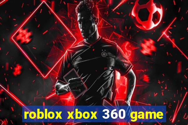 roblox xbox 360 game