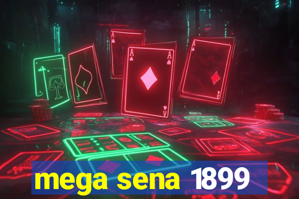 mega sena 1899