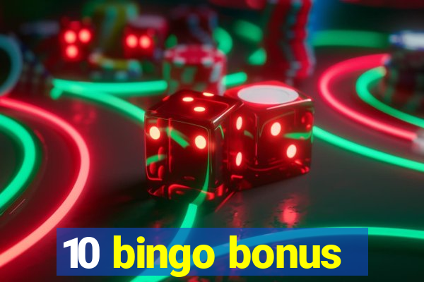 10 bingo bonus