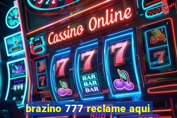 brazino 777 reclame aqui