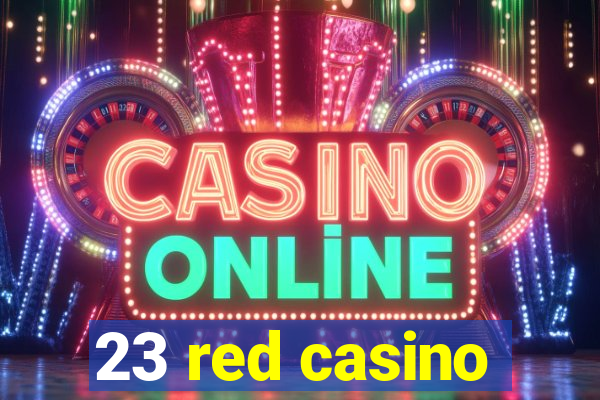 23 red casino