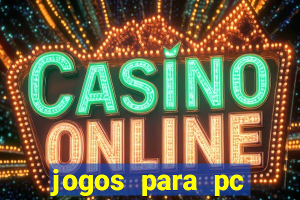 jogos para pc windows 7