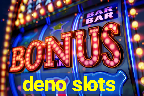 deno slots