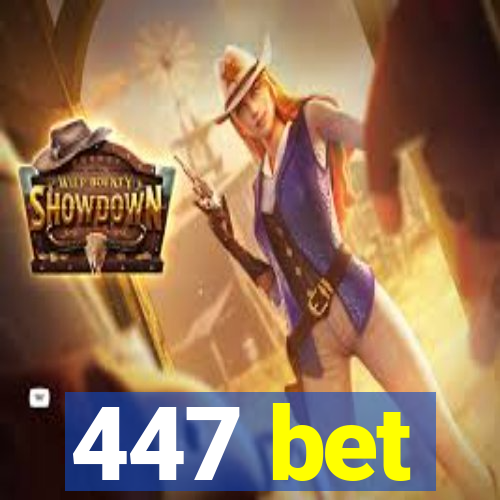 447 bet