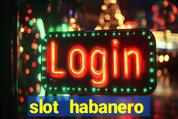 slot habanero gampang menang