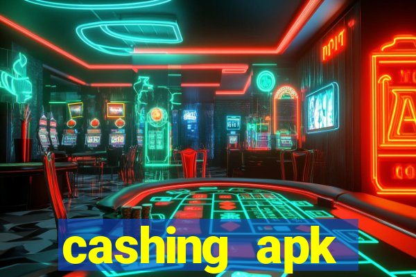 cashing apk dinheiro infinito