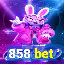 858 bet