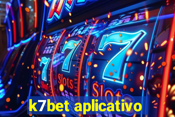 k7bet aplicativo