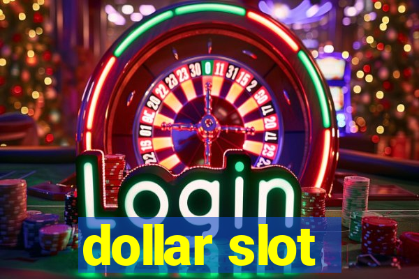 dollar slot