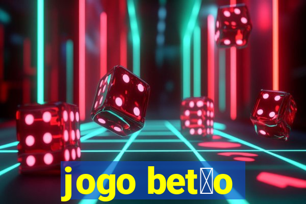 jogo bet茫o