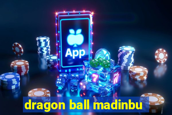 dragon ball madinbu