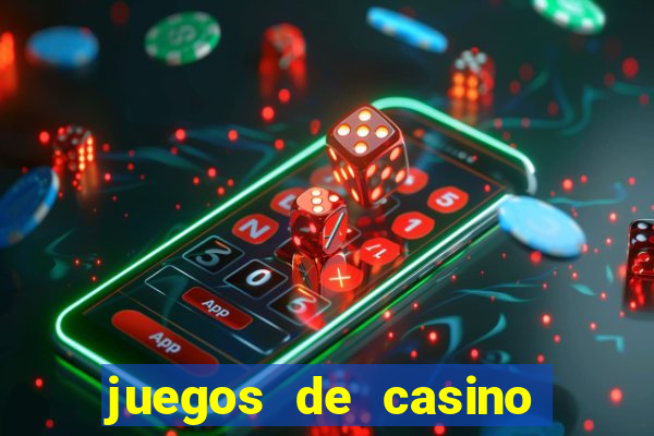 juegos de casino on line