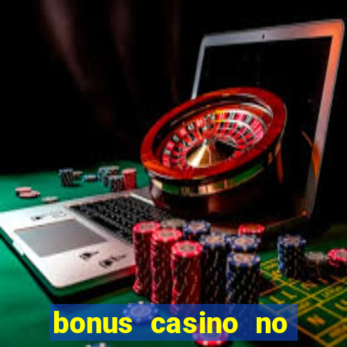 bonus casino no deposit 2024