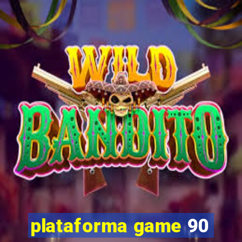 plataforma game 90