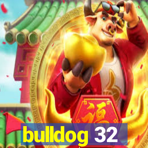 bulldog 32