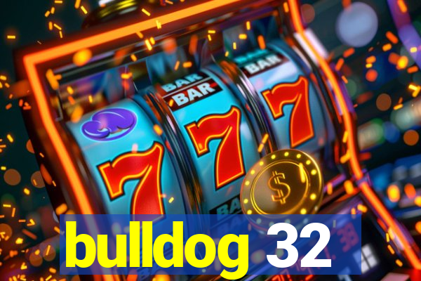 bulldog 32