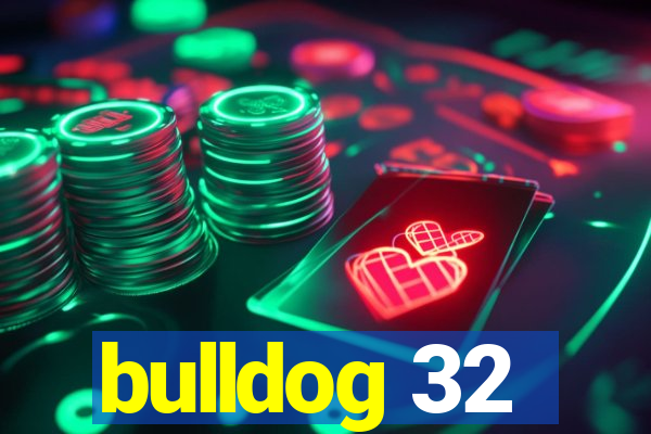 bulldog 32