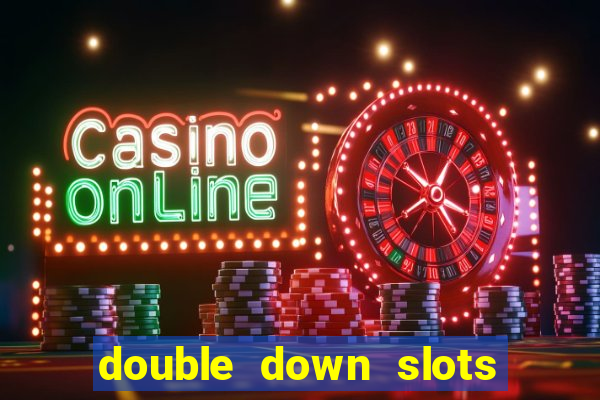 double down slots free chips