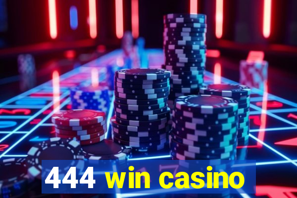 444 win casino