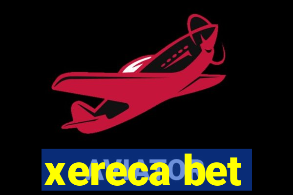 xereca bet