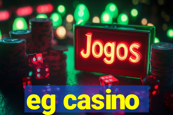 eg casino