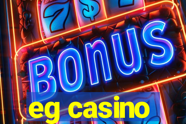 eg casino