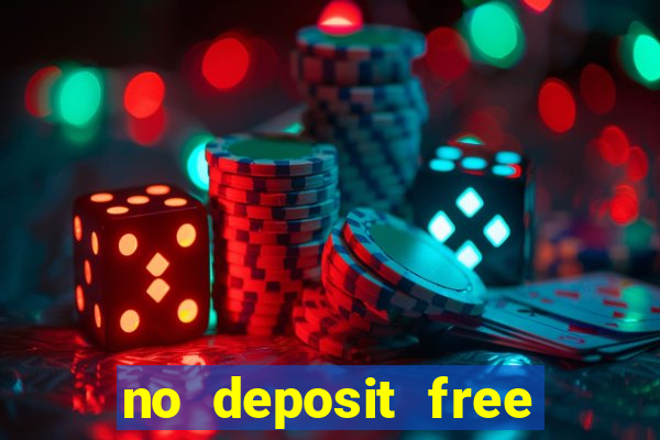 no deposit free cash casinos