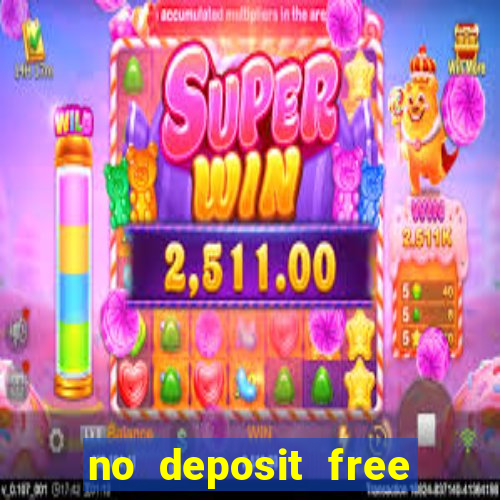 no deposit free cash casinos