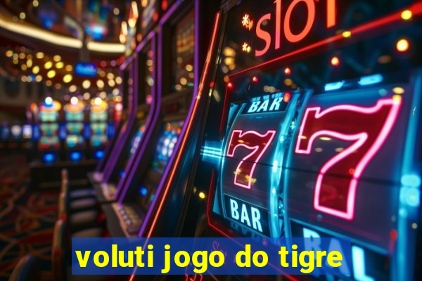 voluti jogo do tigre