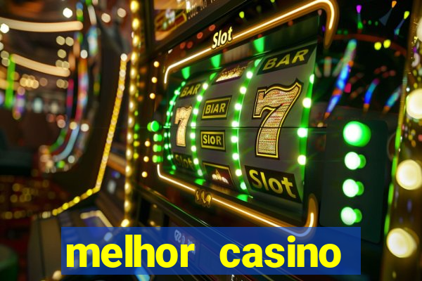 melhor casino online do mundo