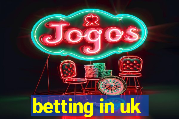 betting in uk