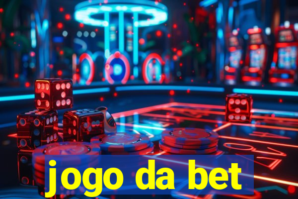 jogo da bet