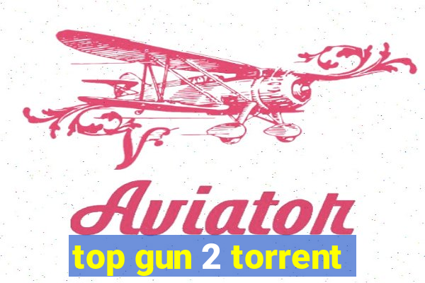 top gun 2 torrent