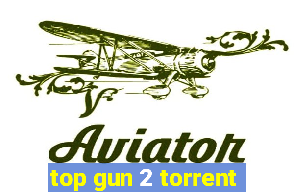 top gun 2 torrent