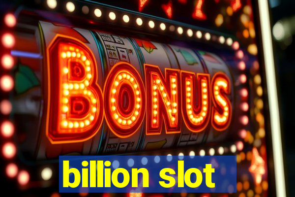 billion slot