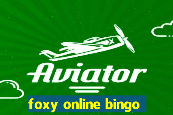 foxy online bingo