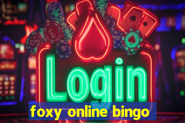 foxy online bingo