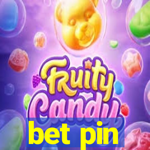 bet pin