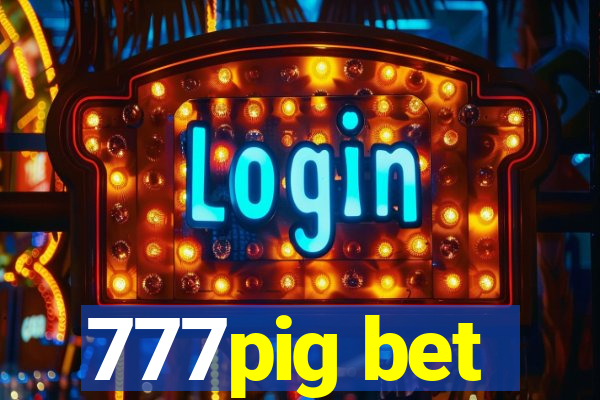 777pig bet