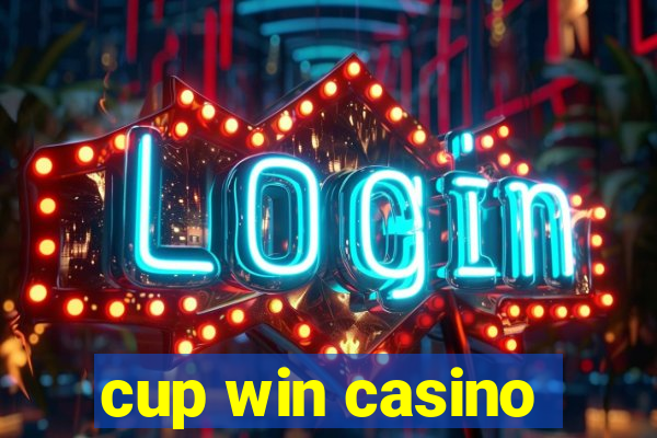 cup win casino