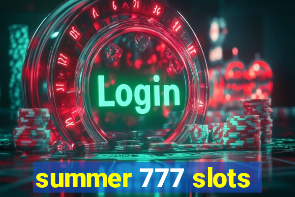 summer 777 slots