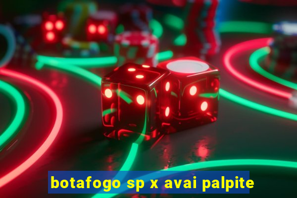 botafogo sp x avai palpite