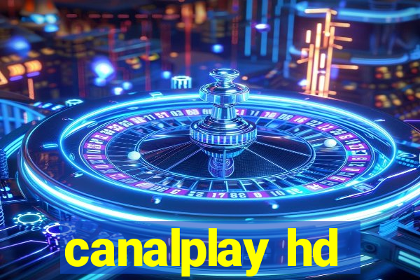 canalplay hd