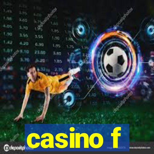 casino f