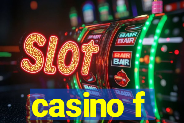 casino f