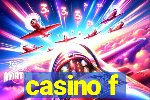 casino f